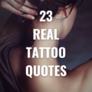 23 Real Tattoo Quotes