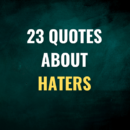 23 Quotes about haters