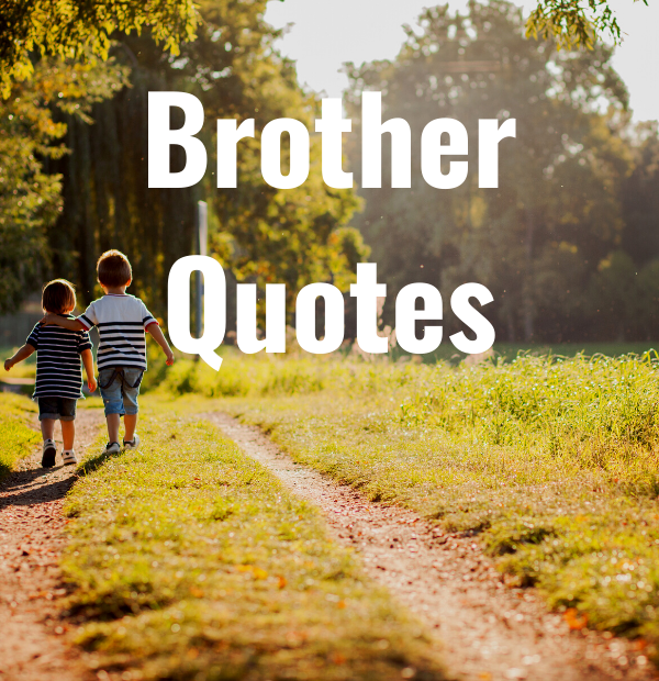 28 Brother Quotes