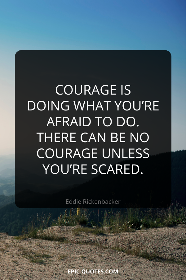 24 Courage Quotes - epic-quotes.com