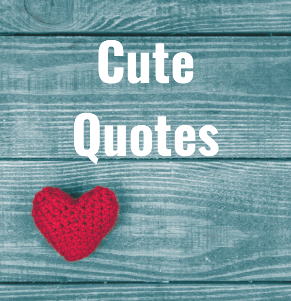 32 Cute Quotes