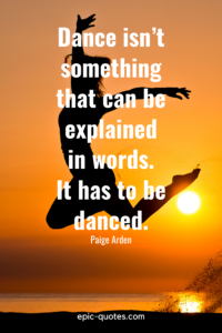 36 Dance Quotes - epic-quotes.com