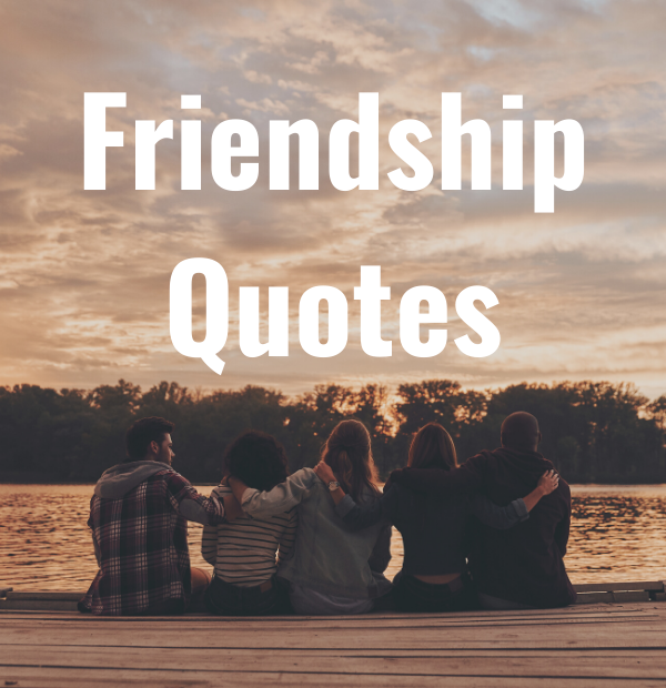 32 Friendship Quotes