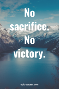 28 Sacrifice Quotes - Epic-quotes.com