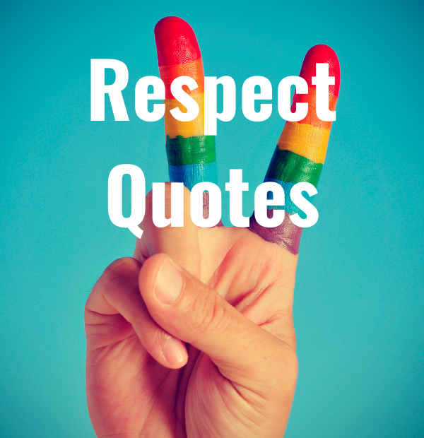34 Respect Quotes