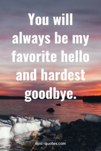 33 Goodbye Quotes - epic-quotes.com